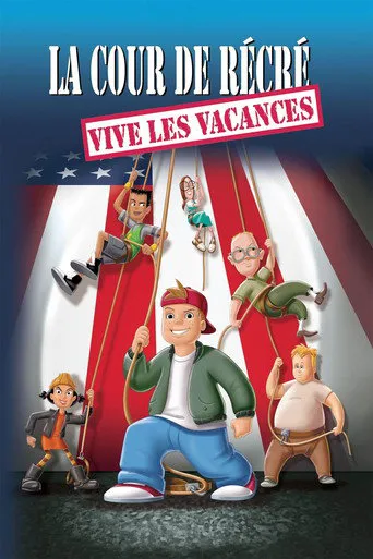 Affiche de La cour de récré : Vive les vacances !