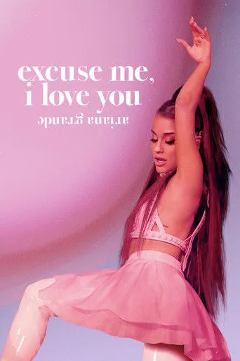 Affiche de Ariana Grande: Excuse Me, I Love You