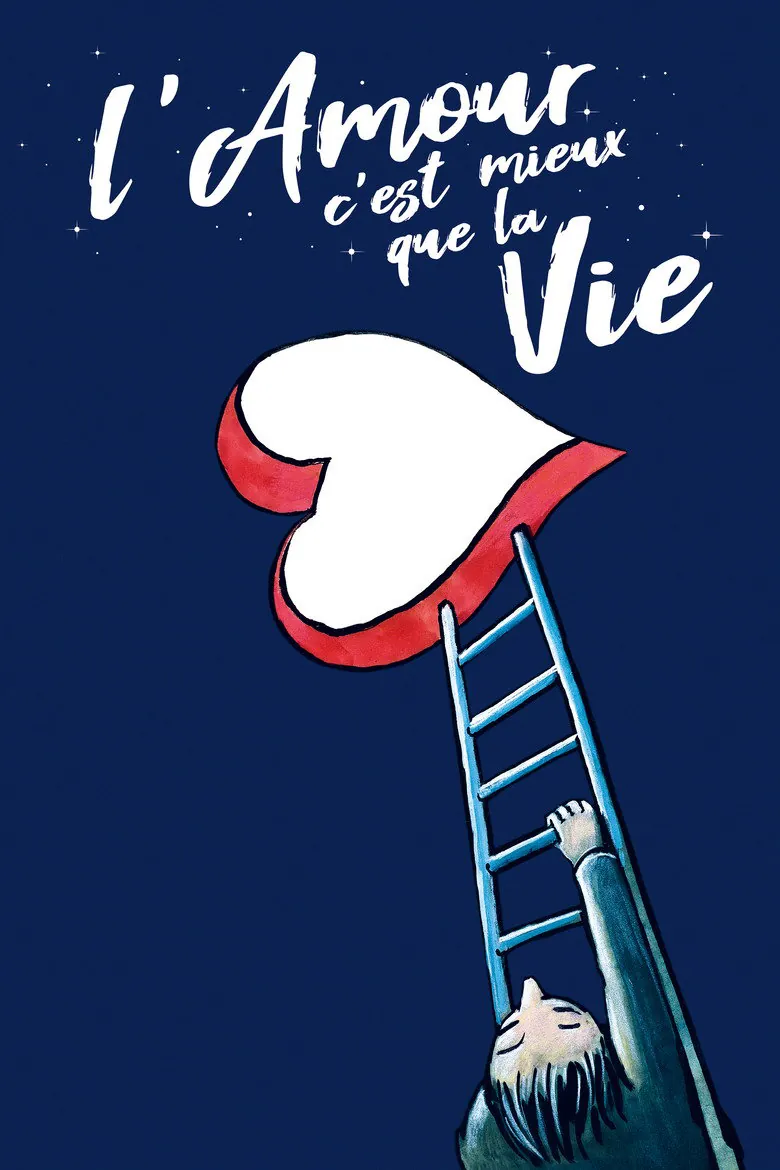 Affiche de L'amour c’est mieux que la vie