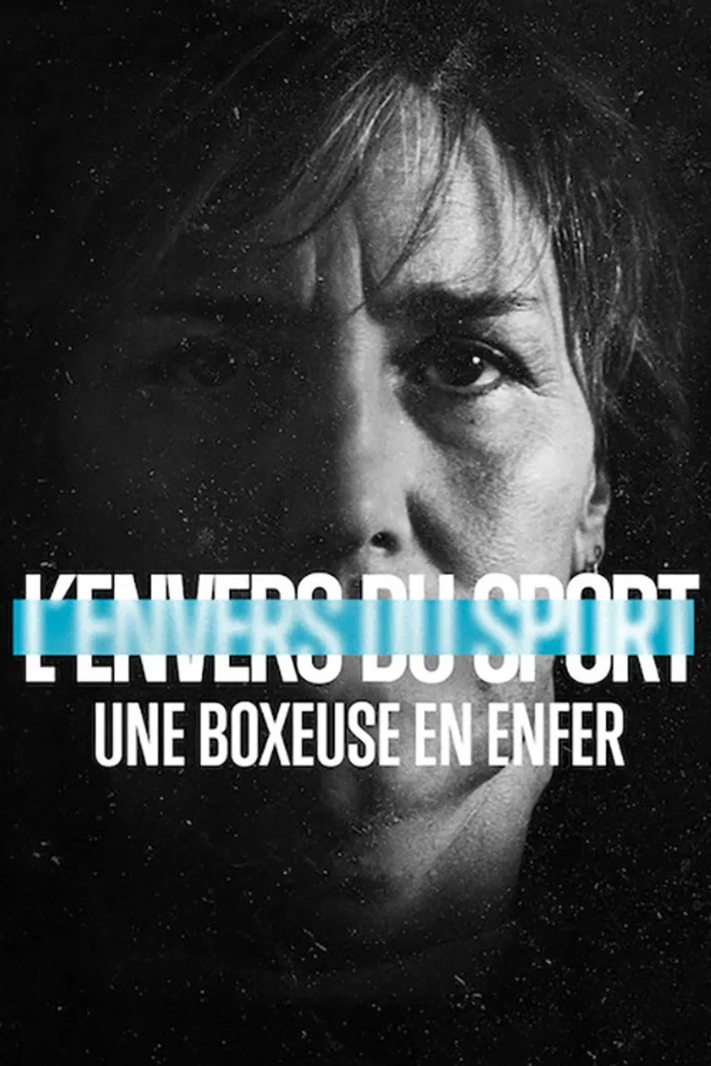 Affiche de L'Envers du sport : Une boxeuse en enfer