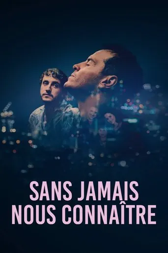 Affiche de Sans jamais nous connaître