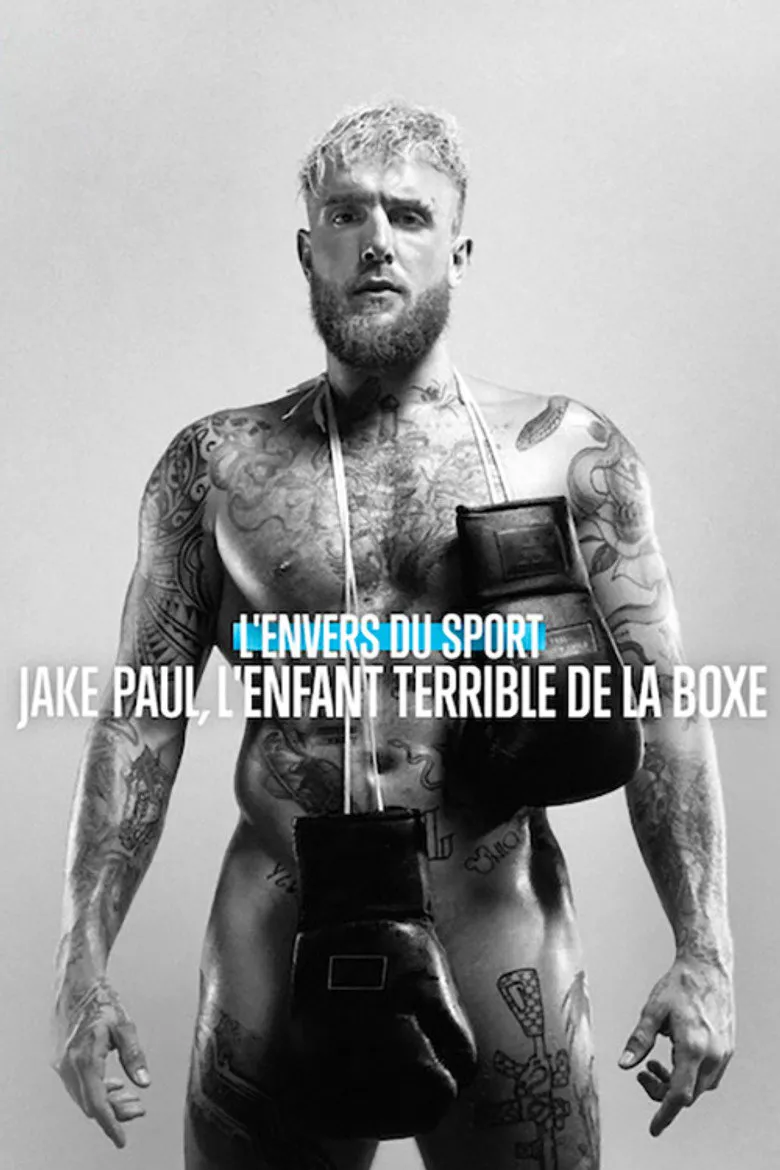 Affiche de L'Envers du sport : Jake Paul, l'enfant terrible de la boxe