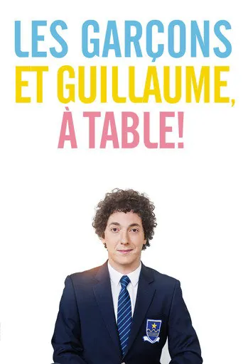 Affiche de Les Garçons et Guillaume, à table !