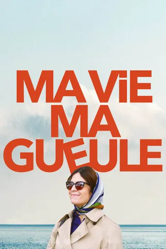 Affiche de Ma vie ma gueule