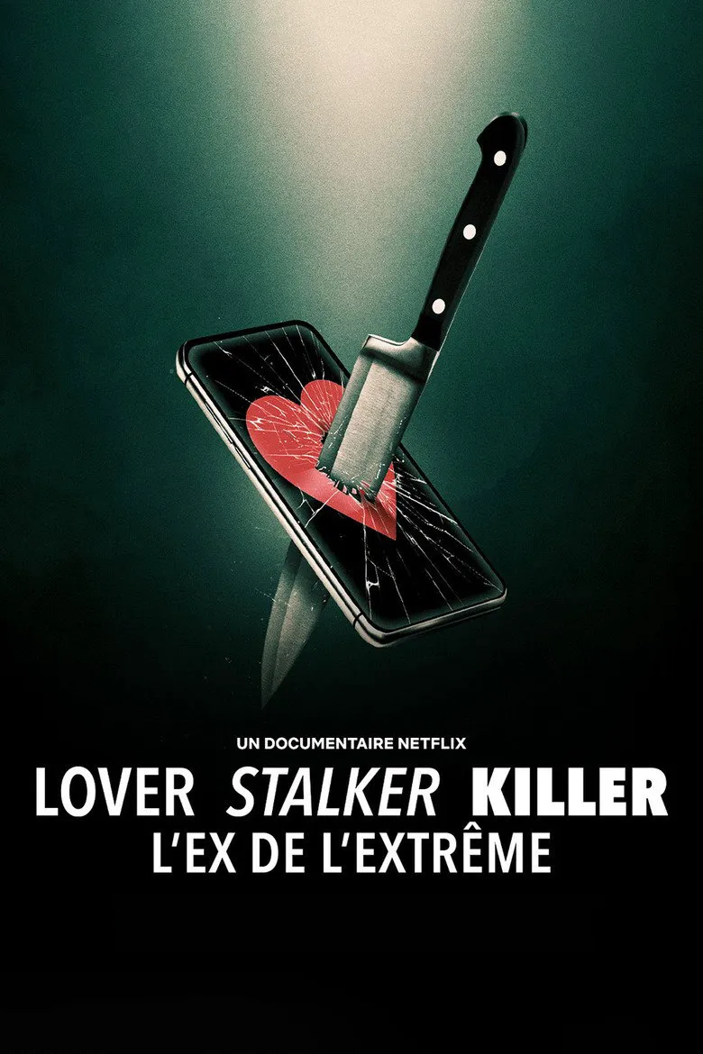 Affiche de Lover, Stalker, Killer : L'ex de l'extrême