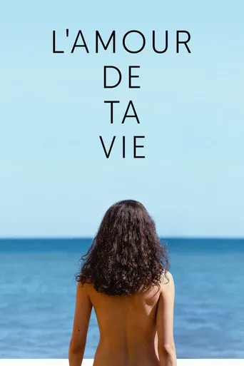 Affiche de L'Amour de ta vie