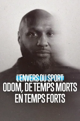Affiche de L'Envers du sport : Odom, de temps morts en temps forts