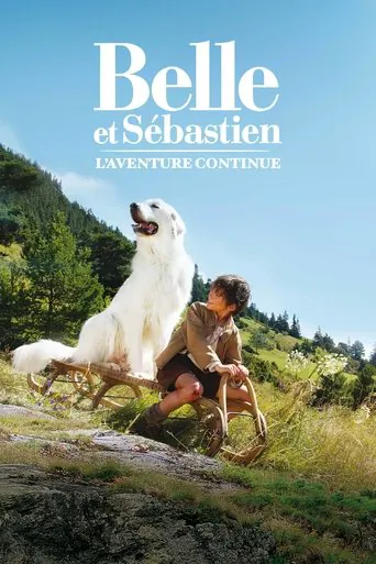 Affiche de Belle et Sébastien, l'aventure continue