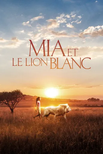Affiche de Mia et le lion blanc